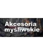AKCESORIA MYŚLIWSKIE